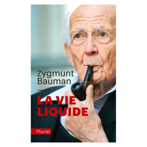 La vie liquide - Zygmunt Bauman